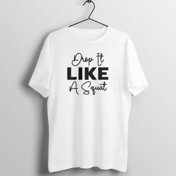 Men's Fitness Drop It Like A Squat Half Sleeve Round Neck T-Shirt