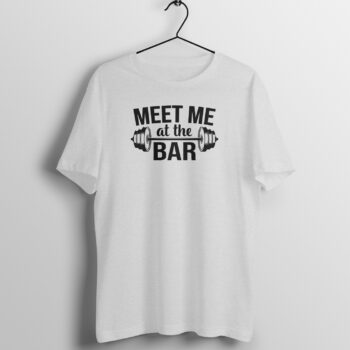 Men's Fitness Meet Me At The Bar Printed Half Sleeve Round Neck T-Shirt
