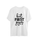 Men’s Fitness But First Gym Printed Oversized T-Shirt