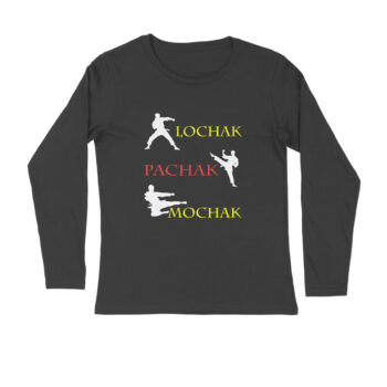 Men’s Lochak, Pachak, Mochak Dialogue Printed Full Sleeve T-shirt