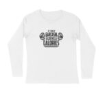 Men’s Fitness Sarcasm Burned Calories Printed Full Sleeve T-shirt
