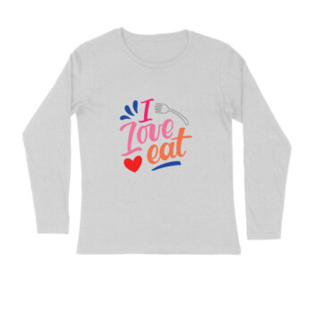 Men’s Foodie I Love Eat Printed Full Sleeve T-shirt