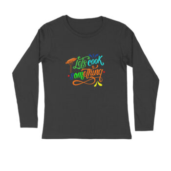 Men’s Foodie Let’s Cook Something Printed Full Sleeve T-shirt