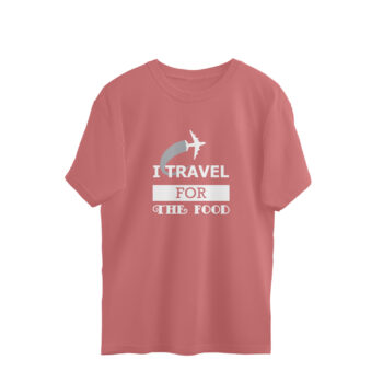 Men’s Foodie I Travel For The Food Printed Oversized T-shirt