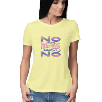 Women’s No Means No Printed Half Sleeve Round Neck T-Shirt