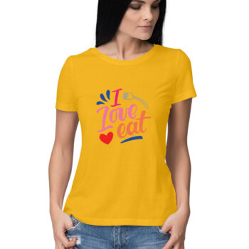 Women’s Foodie I Love Eat Printed Half Sleeve Round Neck T-Shirt